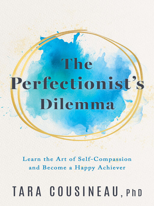 Title details for The Perfectionist's Dilemma by Tara Cousineau - Available